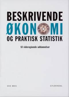Beskrivende økonomi og praktisk statistik - til videregående uddannelser