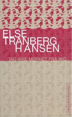 Tag ikke mørket fra mig : digte