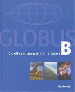 Globus : grundbog til geografi i 7-9 klasse. Bind B