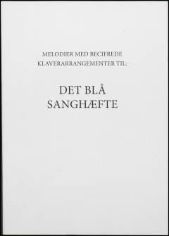 Melodier med becifrede klaverarrangementer til Det blå sanghæfte