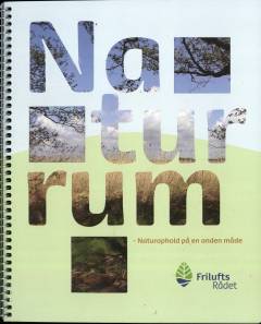 Naturrum : naturophold på en anden måde