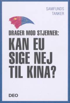 Drager mod stjerner - kan EU sige nej til Kina?
