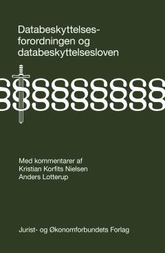 Databeskyttelsesforordningen og databeskyttelsesloven - med kommentarer