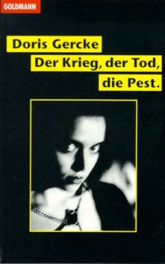 Der Krieg, der Tod, die Pest