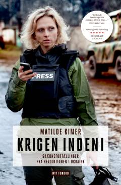 Krigen indeni : skæbnefortællinger fra revolutionen i Ukraine