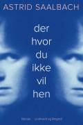 Der hvor du ikke vil hen