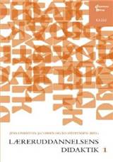 Læreruddannelsens didaktik. Bind 1