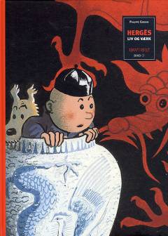 Hergés liv og værk. Bind 1 : 1907-1937