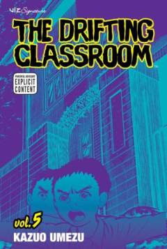 The drifting classroom. Vol. 5