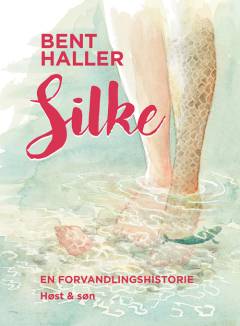Silke : en forvandlingshistorie