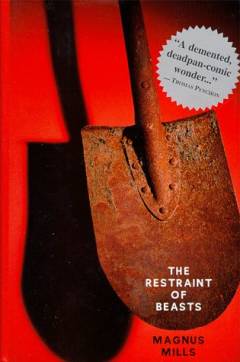 The restraint of beasts : a novel