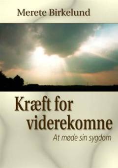 Kræft for viderekomne : at møde sin sygdom