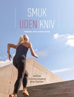 Smuk uden kniv : træning, kost og motivation