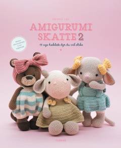 Amigurumiskatte 2 : 15 nye hæklede dyr du vil elske