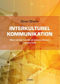 Interkulturel kommunikation : med særligt henblik på kommunikation gennem tolk
