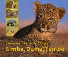 Simba, Duma, Tembo - sådan lever dyrefamilier i Afrika