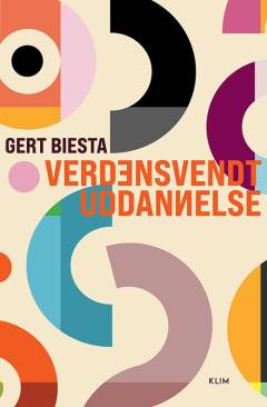Verdensvendt uddannelse : et perspektiv for nutiden
