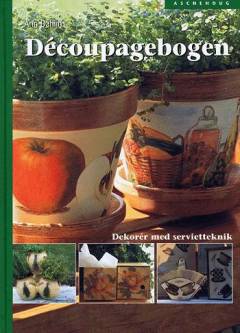 Découpagebogen : dekorér med servietteknik