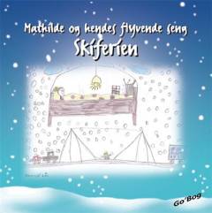 Mathilde og hendes flyvende seng : skiferien