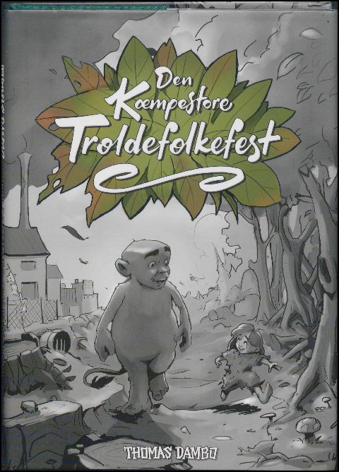 Den kæmpestore troldefolkefest