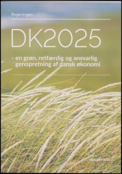 DK2025 : en grøn, retfærdig og ansvarlig genopretning af dansk økonomi