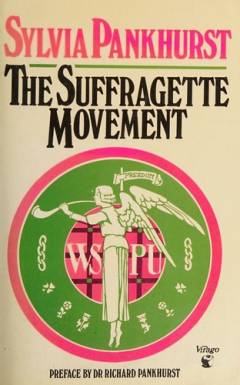 The Suffragette movement : an intimate account of persons and ideals