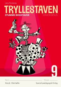 Trylle-staven : \stavekursus\. Bind 9 : Stumme bogstaver