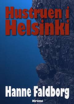 Hustruen i Helsinki : krimi
