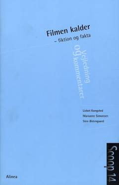 Filmen kalder : fiktion og fakta -- Vejledning og kommentarer