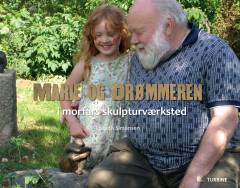 Marie og drømmeren : i morfars skulpturværksted