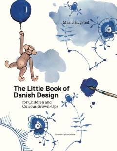 The little book of Danish design - for children and curious grown-ups