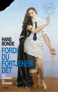Fordi du fortjener det : fra feminisme til favorisme