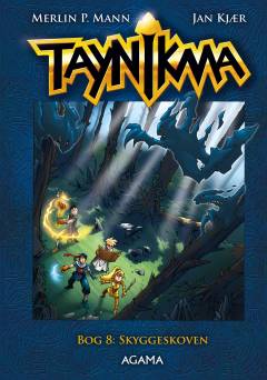 Taynikma. Bog 8 : Skyggeskoven