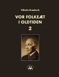 Vor folkeæt i oldtiden. Bind 2