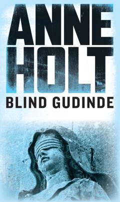 Blind gudinde : kriminalroman