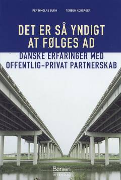 Det er så yndigt at følges ad : en debat- og metodebog om offentlig-privat partnerskab