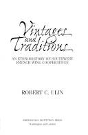 Vintages and traditions : an ethnohistory of southwest French wine cooperatives