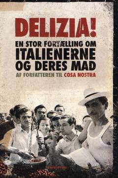 Delizia! : en stor fortælling om italienerne og deres mad