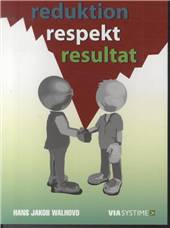 Reduktion, respekt, resultat