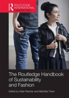 Routledge handbook of sustainability and fashion