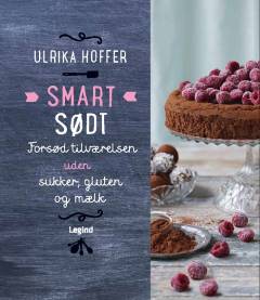 Smart sødt : forsød tilværelsen uden sukker, gluten og mælk