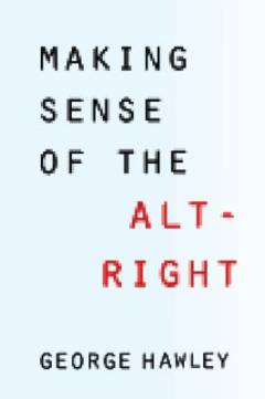 Making sense of the alt-right