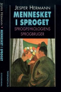 Mennesket i sproget : sprogpsykologiens sprogbruger