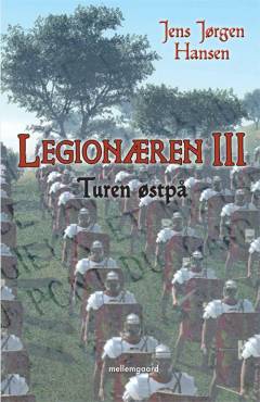 Legionæren. Bind 3 : Turen østpå