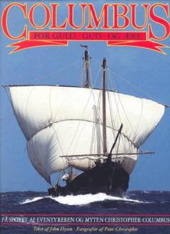 Columbus - for guld, Gud og ære