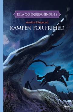 Ella og enhjørningen - kampen for frihed