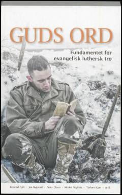 Guds ord : fundamentet for evangelisk luthersk tro