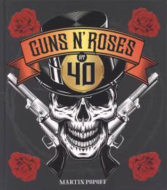 Guns N' Roses at 40
