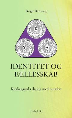 Identitet og fællesskab : Kierkegaard i dialog med nutiden