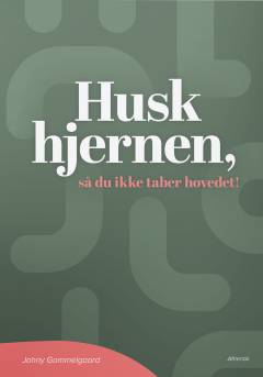 Husk hjernen, så du ikke taber hovedet!